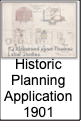 Historic
Planning
Application
1901