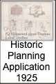 Historic
Planning
Application
1925